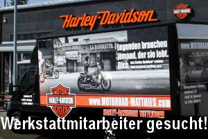 Wir suc hen Werkstatt-Mitarbeiter /Motorrad-Matthies -
Harley-Davidson Tuttlingen