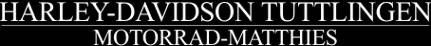 Harley-Davidson Tuttlingen Motorrad-Matthies